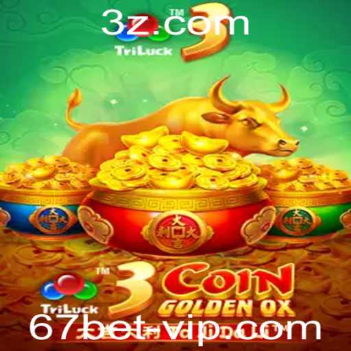 Descubra o Fascinante Jogo 3CoinGoldenOX no Mundo do 67bet