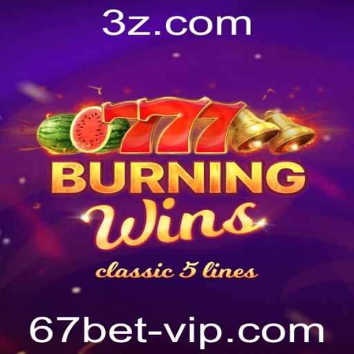 Explorando o Fascinante Mundo de BurningWins com 67bet