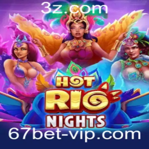 Explorando HotRioNights: Um Mergulho na Diversão do Mundo dos Jogos On-line com 67bet