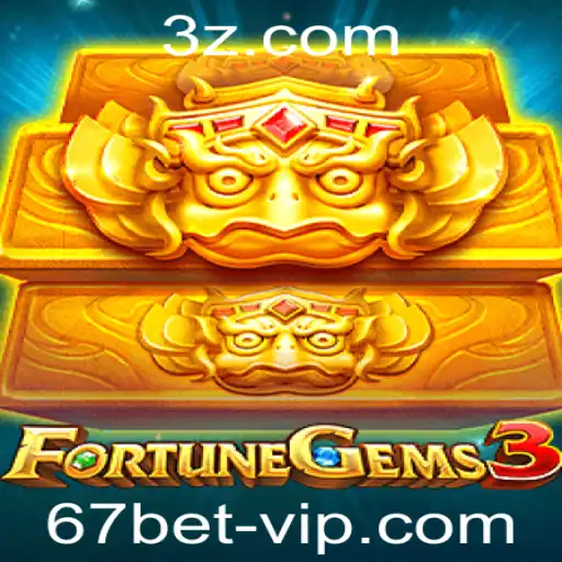 FortuneGems3: Descubra o Brilho das Recompensas com 67bet