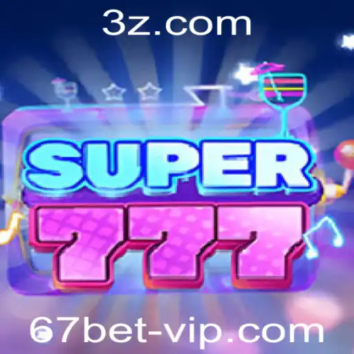 Explorando o Universo do Jogo Super777 e a Plataforma 67bet