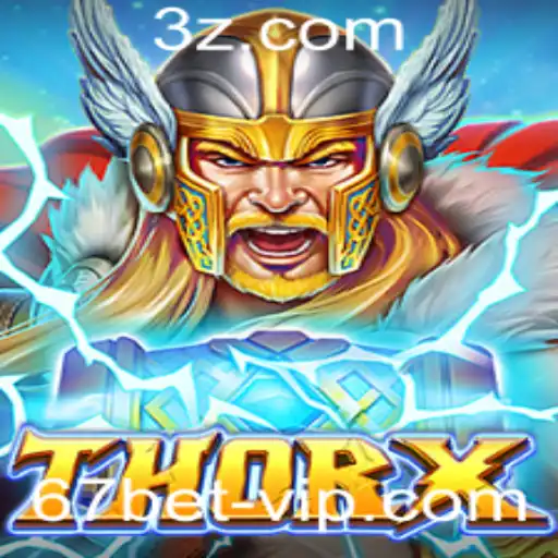 Descubra ThorX: O Novo Jogo Revolucionário com 67bet